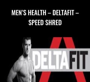 Men’s Health DeltaFit – Speed Shred
