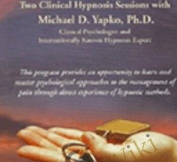 Managing Pain With Hypnosis – Michael Yapko