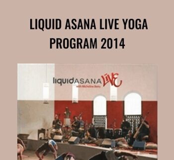Liquid ASANA Live Yoga Program 2014 - Micheline Berry