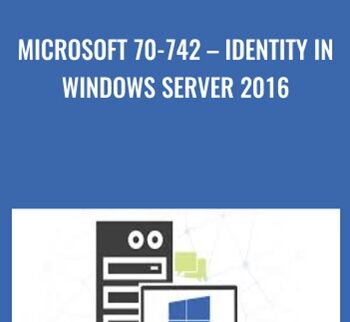 Microsoft 70-742 – Identity in Windows Server 2016