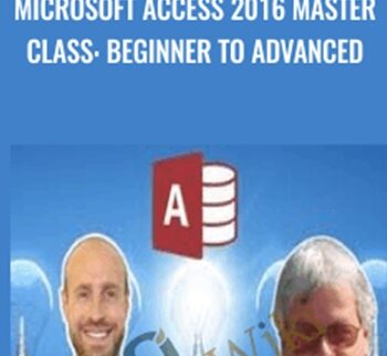 Microsoft Access 2016 Master Class: Beginner To Advanced – Joe Parys