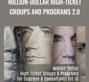 Million-Dollar High-Ticket Groups and Programs 2.0