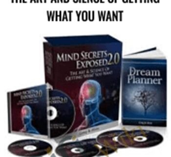 Mind Secrets Exposed 2.0: The Art and Sience of Getting What You Want – Greg & Alvin