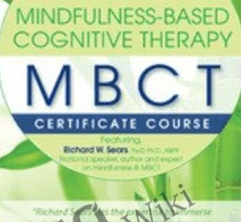Mindfulness-Based Cognitive Therapy (MBCT) Certificate Course Experiential Workshop - Richard Sears
