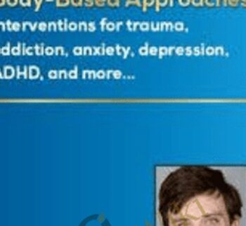 Mindfulness And Body-Based Approaches: Interventions For Trauma, Addiction, Anxiety, Depression, ADHD, And More – Christopher Willard