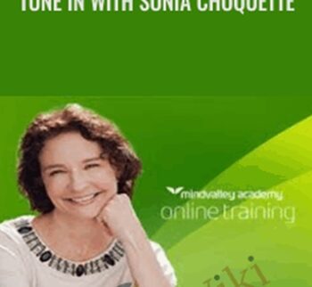 Tune In With Sonia Choquette - Mindvalley