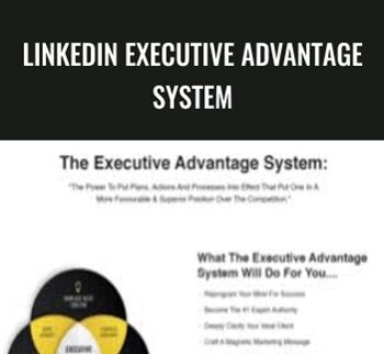LinkedIn Executive Advantage System – Mitch Gonsalves