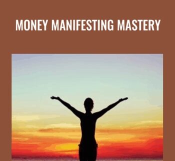 Money Manifesting Mastery - Empowered Soul Training