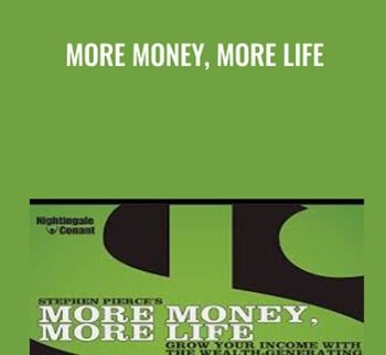 More Money, More Life - Stephen Pierce