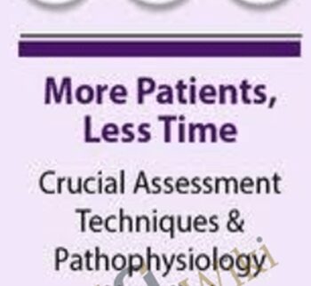 More Patients, Less Time: Crucial Assessment Techniques & Pathophysiology Unveiled – Angelica F. Dizon