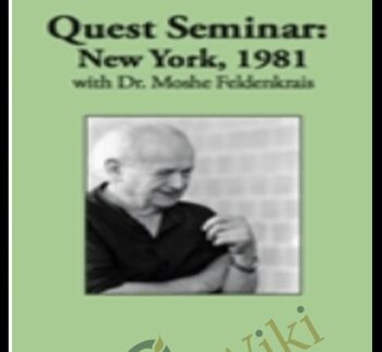 New York Quest Workshop 1981 Audio Set - Moshe Feldenkrais