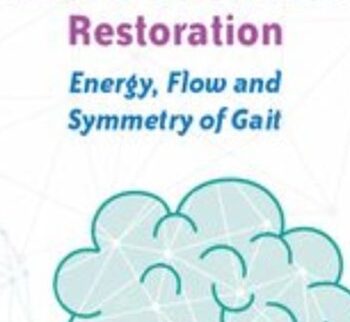 Movement Pattern Restoration: Energy, Flow and Symmetry of Gait - Michel (Shelly) Denes