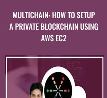 MultiChain: How To Setup A Private Blockchain Using AWS EC2 - Toshendra Sharma