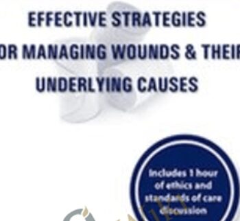 Multidisciplinary Wound Care: Effective Strategies for Managing Wounds & Their Underlying Causes - Carmen Thompson