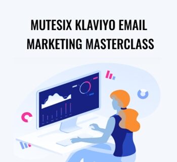MuteSix Klaviyo Email Marketing Masterclass