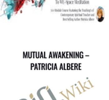 Mutual Awakening –  Patricia Albere