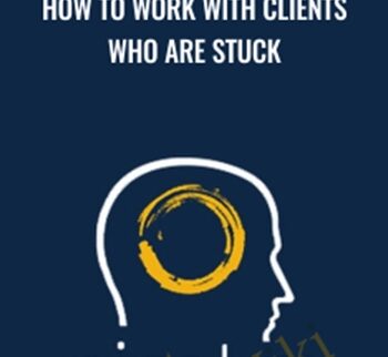 How To Work With Clients Who Are Stuck – NICABM