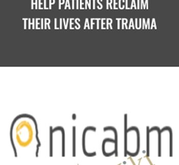 Help Patients Reclaim Their Lives After Trauma - NICABM