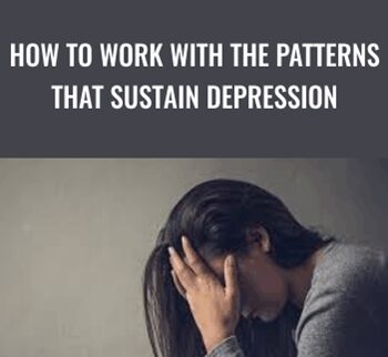 How to Work with the Patterns That Sustain Depression - NICABM
