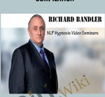 NLP Hypnosis Video Seminars Compilation – Richard Bandler