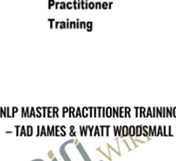 NLP Master Practitioner Training – Tad James & Wyatt Woodsmall