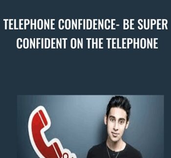 Telephone Confidence- Be Super Confident On The Telephone – Nader Nadernejad