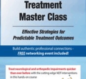 Neuro-Developmental Treatment Master Class: Effective Strategies for Predictable Treatment Outcomes - Benjamin White