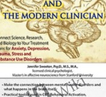 Neuroscience and the Modern Clinician: Connect Science, Research, and Biology to Your Treatment Plans for Anxiety - Sherrie All