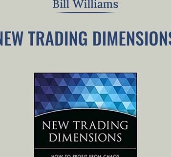 New Trading Dimensions - Bill Williams