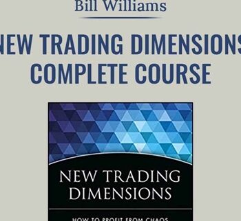 New Trading Dimensions Complete Course - Bill Williams