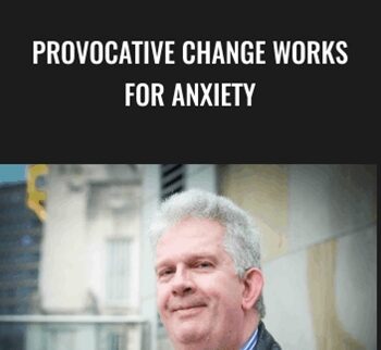 Provocative Change Works for Anxiety - Nick Kemp