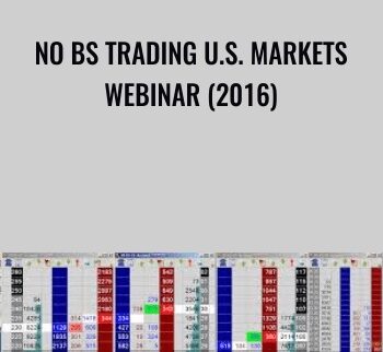 No BS Trading U.S. Markets Webinar (2016) - No BS Trading