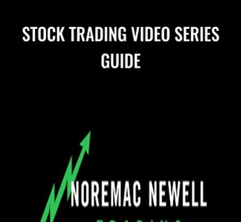 Stock Trading Video Series Guide – Noremac Newell Trading