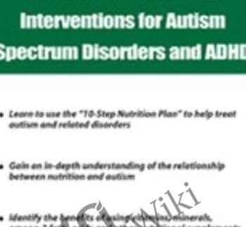 Nutrition and Feeding Interventions for Autism Spectrum Disorders and ADHD - Elizabeth Strickland
