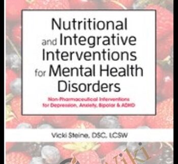 Nutritional And Integrative Interventions For Mental Health Disorders Non-Pharmaceutical Interventions For Depression, Anxiety, Bipolar & ADHD – Anne Procyk