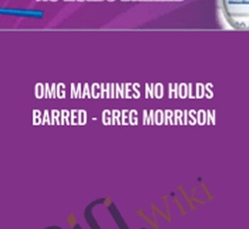 OMG Machines No Holds Barred - Greg Morrison