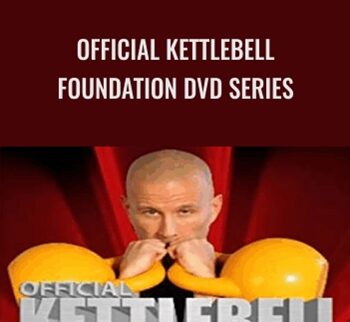 Official Kettlebell Foundation DVD Series - Scott Sonnon