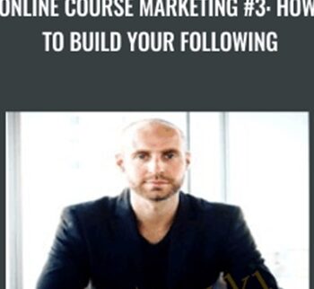 Online Course Marketing #3: How To Build Your Following – Joe Parys