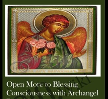 Open More To Blessing Consciousness With Archangel Barachiel