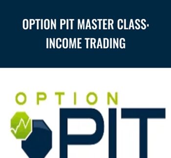 Option Pit Master Class: Income Trading - Option Pit