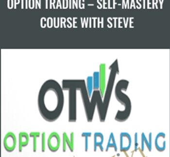 Option Trading – Self-Mastery Course With Steve – Steven Cruz
