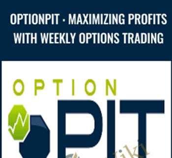OptionPit : Maximizing Profits With Weekly Options Trading - Eforex Store