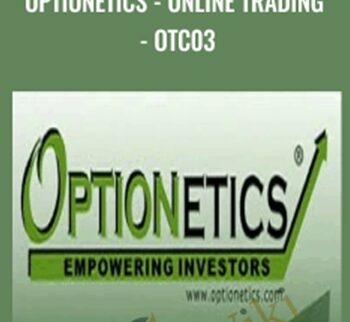 Optionetics – Online Trading – OTC03 – Tom Gentile & George Fontanills