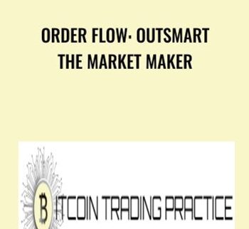Order Flow: Outsmart the Market Maker