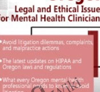 Oregon Legal and Ethical Issues for Mental Health Clinicians- Susan Lewis