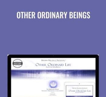 Other Ordinary Beings - Higher Balance Institute
