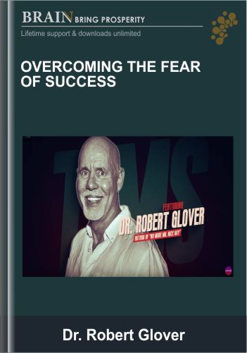 Overcoming The Fear Of Success – Robert Glover