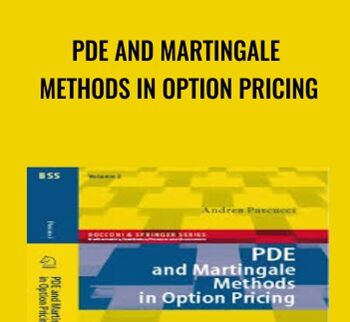 PDE and Martingale Methods in Option Pricing - Andrea Pascucci