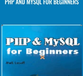 PHP And MySQL For Beginners