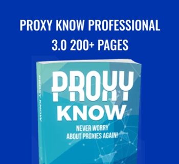 PROXY KNOW PROFESSIONAL 3.0 200+ Pages